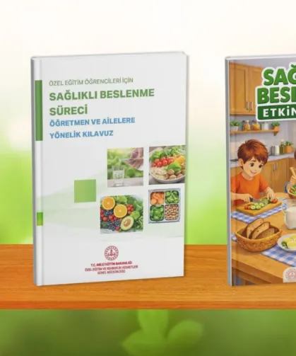 MEB'den özel eğitim öğrencilerine sağlık beslenme kılavuzu