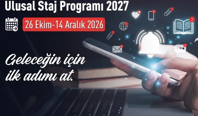 Ulusal Staj Programı 2027 başvuruları için son gün 14 Aralık