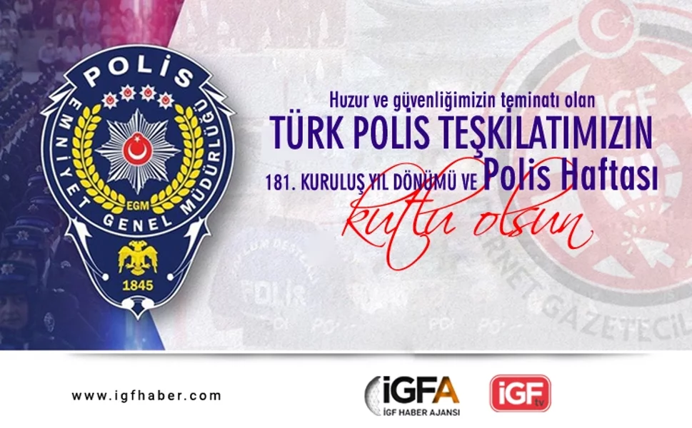 Türk Polis Teşkilatı 181 yıllık köklü geçmişiyle güvenliğin teminatı