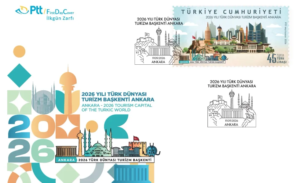 PTT'den '2026 Yılı Türk Dünyası Turizm Başkenti Ankara' konulu ilkgün zarfı